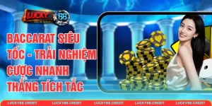 Baccarat Siêu Tốc